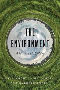 The Environment; Paul Warde, Libby Robin, Sverker Sörlin; 2021