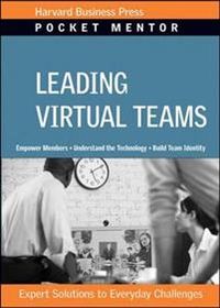 Leading Virtual Teams; Harvard Business School Press; 2010