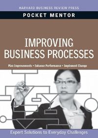 Improving Business Processes; Harvard Business School Press; 2011