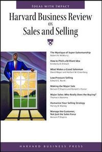 Harvard Business Review on Sales and Selling; Harvard Business School Press (COR); 2009