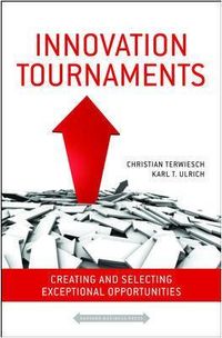 Innovation Tournaments; Terwiesch Christian, Ulrich Karl; 2009