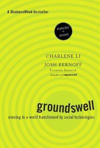 Groundswell, Expanded and Revised Edition; Charlene Li, Josh Bernoff; 2011