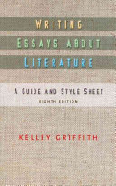 Writing Essays about Literature; Kelley Griffith; 2011