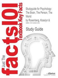 Psychology : the brain, the person, the world; Stephen Michael Kosslyn; 2006