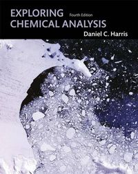 Exploring Chemical Analysis; Harris Daniel C.; 2008