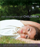 The Development of Children; Cynthia Lightfoot, Michael Cole, Sheila R. Cole; 2008