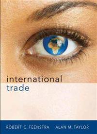 International Trade; Robert Christopher Feenstra, Alan M Taylor; 2008