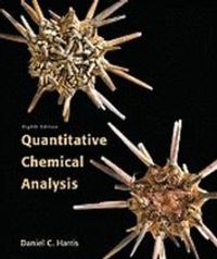 Quantitative Chemical Analysis; Daniel C. Harris; 2010