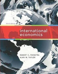 Studyguide for International Economics by Feenstra, Robert C., ISBN 9781429278423; Cram101 Textbook Reviews; 2014