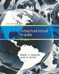 International Trade; Alan M. Taylor, Robert C. Feenstra; 2014