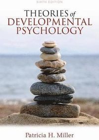Theories of Developmental Psychology; Patricia H Miller; 2016