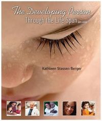 The Developing Person Through the Life Span; Berger Kathleen Stassen; 2014