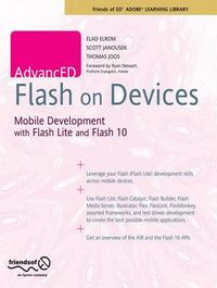 AdvancED Flash on Devices: Mobile Development with Flash Lite and Flash 10; Scott Janousek, Elad Elrom, Thomas Joos; 2009
