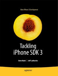 More iPhone 3 Development: Tackling iPhone SDK 3; Karin Helmersson Bergmark, Dave Pelzer; 2009