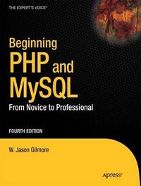 Beginning PHP and MySQL: From Novice to Professional; W Jason Gilmore; 2010