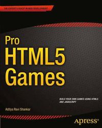 Pro HTML5 Games; Shankar Aditya Ravi; 2012