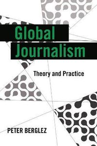 Global Journalism; Peter Berglez; 2013