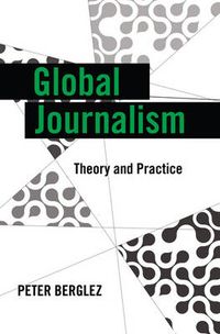 Global Journalism; Peter Berglez; 2013