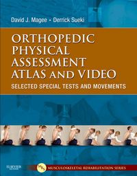 Orthopedic Physical Assessment Atlas and Video; David J. Magee, Derrick Sueki; 2011