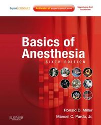 Basics of Anesthesia; Ronald D. Miller, Pardo Manuel; 2011