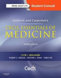Andreoli and Carpenter's Cecil Essentials of Medicine; Ivor Benjamin; 2015