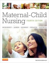 Maternal-Child Nursing; Emily Slone McKinney, Susan Rowen James, Sharon Smith Murray; 2012