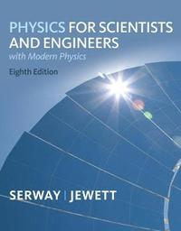 Physics for Scientists and Engineers with Modern, Chapters 1-46; John Jewett; 2009