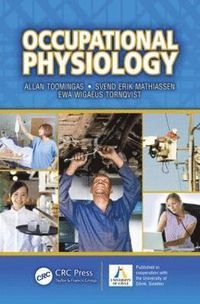 Occupational Physiology; Allan Toomingas, Svend Erik Mathiassen, Ewa Wigaeus Tornqvist; 2011