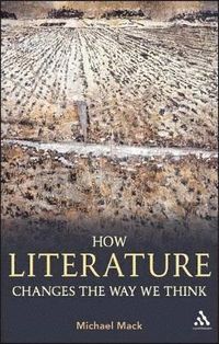 How Literature Changes the Way We Think; Dr Michael MacK; 2011