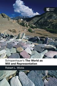 Schopenhauer's 'The World as Will and Representation'; Robert L. Wicks; 2011