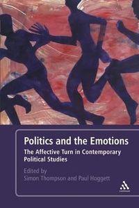 Politics and the Emotions; Paul. Hoggett, Simon Thompson; 2012