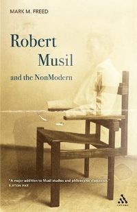 Robert Musil and the NonModern; Professor Mark M Freed; 2011