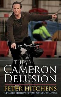 The Cameron Delusion; Hitchens Peter; 2010