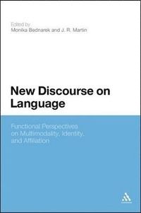 New Discourse on Language; Monika Bednarek, J. R. Martin; 2011