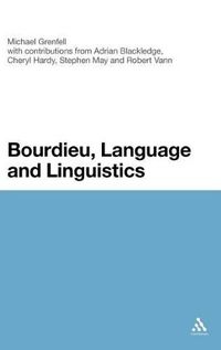 Bourdieu, Language and Linguistics; Michael Grenfell; 2012