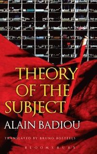 Theory of the Subject; Alain Badiou; 2013