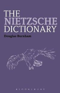 The Nietzsche Dictionary; Professor Douglas Burnham; 2014