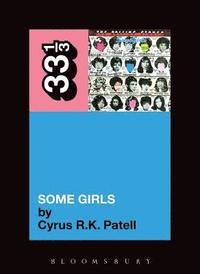 The Rolling Stones' Some Girls; Cyrus R K Patell; 2011