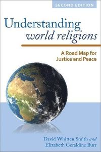 Understanding World Religions; David Whitten Smith, Elizabeth Geraldine Burr; 2014