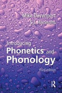 Introducing Phonetics and Phonology; Mike Davenport, S.J. Hannahs; 2010