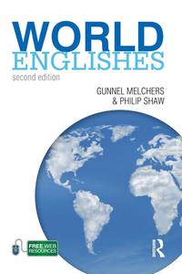 World Englishes; Gunnel Melchers, Philip Shaw; 2011