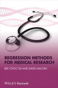 Regression Methods for Medical Research; Bee Choo Tai, David Machin; 2013