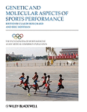 Genetic and Molecular Aspects of Sports Performance; Claude Bouchard, Eric P. Hoffman; 2011