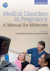 Medical Disorders in Pregnancy 2e; Elsy Ericson, Colin Robson; 2013