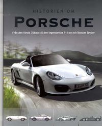 Historien om Porsche; Stuart Gallagher, Helen Smith; 2011