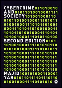 Cybercrime and Society; Majid Yar; 2013
