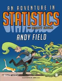 An Adventure in Statistics; Andy Field; 2016