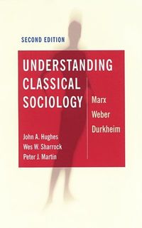 Understanding Classical Sociology
                E-bok; John A Hughes, Wes Sharrock, Peter J Martin; 2003