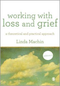 Working with Loss and  Grief; Linda Machin; 2013