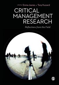 Critical Management Research; Tony Huzzard, Emma Jeanes; 2014